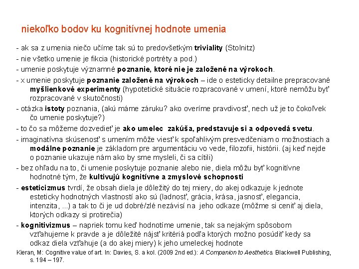 niekoľko bodov ku kognitívnej hodnote umenia - ak sa z umenia niečo učíme tak