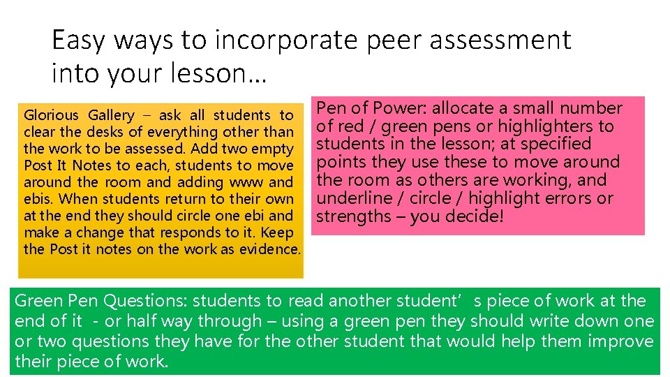 Easy ways to incorporate peer assessment into your lesson… Glorious Gallery – ask all