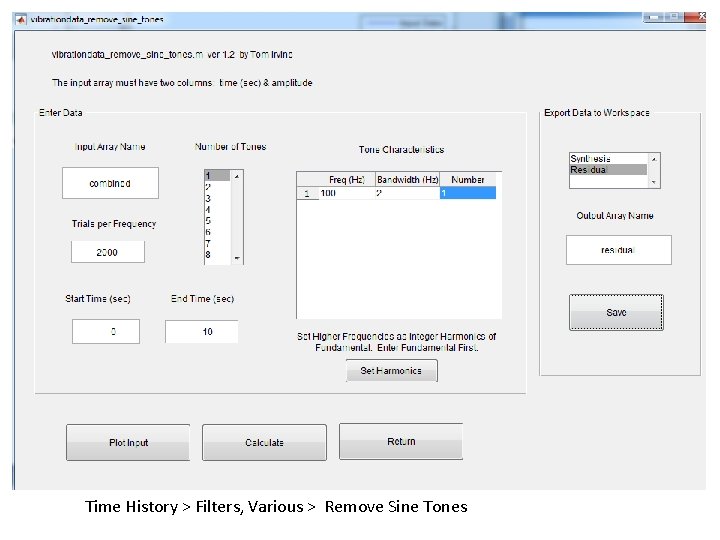 Displacement Time History > Filters, Various > Remove Sine Tones Vibrationdata 