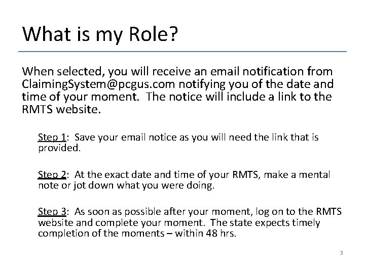 What is my Role? When selected, you will receive an email notification from Claiming.