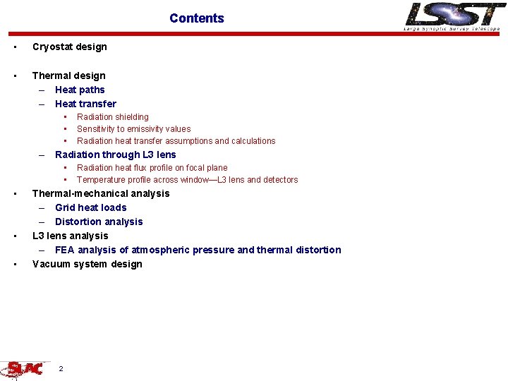 Contents • Cryostat design • Thermal design – Heat paths – Heat transfer •