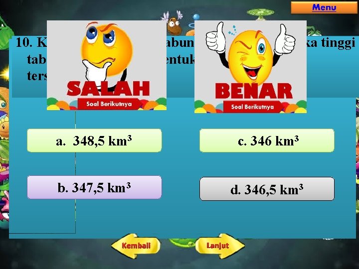 10. Keliling alas sebuah tabung adalah 44 cm. jika tinggi tabung adalah 30 cm, 10. Keliling alas sebuah tabung adalah 44 cm. jika tinggi tabung adalah 30 cm,