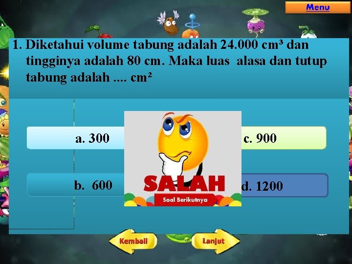 1. Diketahui volume tabung adalah 24. 000 cm³ dan tingginya adalah 80 cm. Maka 1. Diketahui volume tabung adalah 24. 000 cm³ dan tingginya adalah 80 cm. Maka
