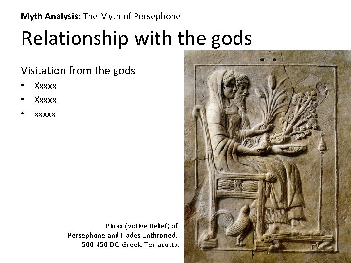 Myth Analysis: The Myth of Persephone Relationship with the gods Visitation from the gods