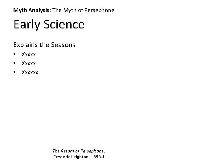 Myth Analysis: The Myth of Persephone Early Science Explains the Seasons • Xxxxxx The