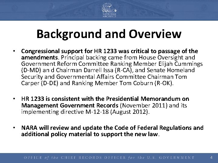 Background and Overview • Congressional support for HR 1233 was critical to passage of