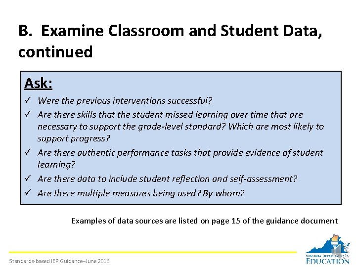 B. Examine Classroom and Student Data, continued Ask: ü Were the previous interventions successful?