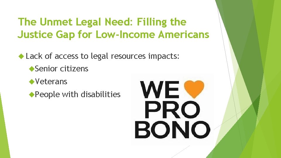 The Unmet Legal Need: Filling the Justice Gap for Low-Income Americans Lack of access
