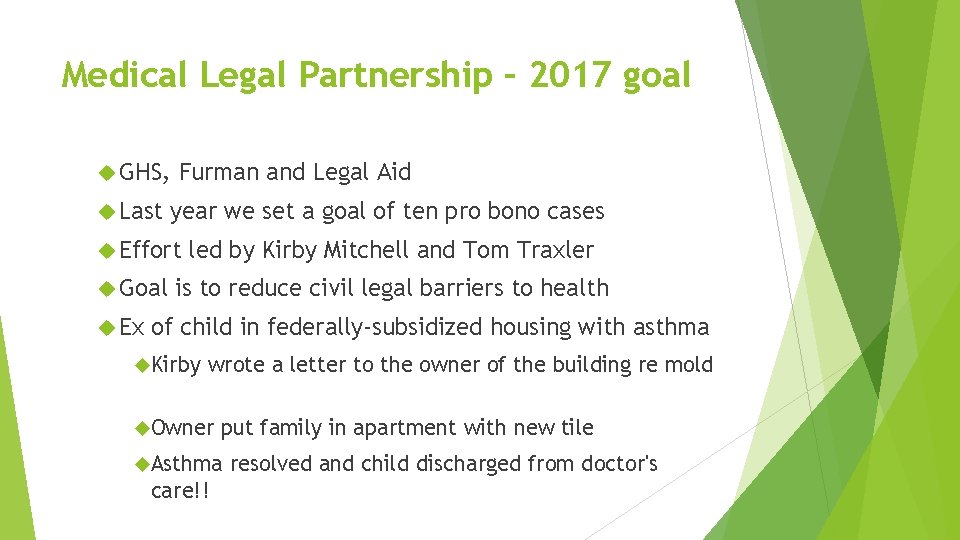 Medical Legal Partnership – 2017 goal GHS, Last Furman and Legal Aid year we