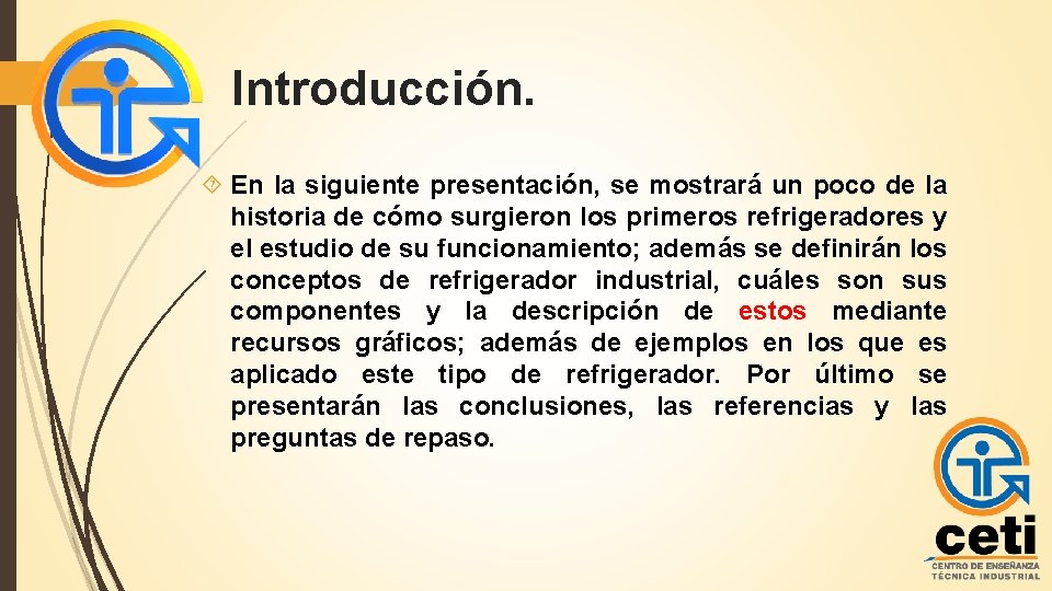 Introducción. En la siguiente presentación, se mostrará un poco de la historia de cómo