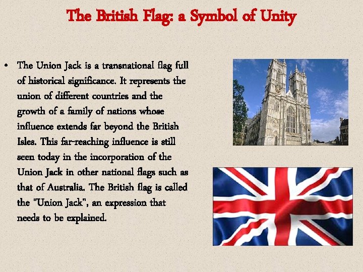 The British Flag: a Symbol of Unity • The Union Jack is a transnational