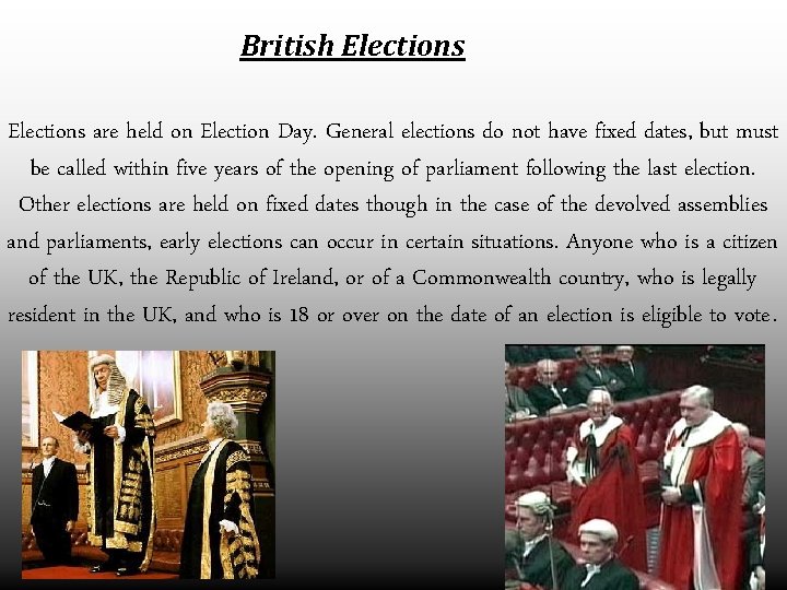 British Elections are held on Election Day. General elections do not have fixed dates,