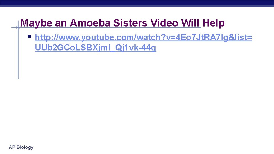 Maybe an Amoeba Sisters Video Will Help § http: //www. youtube. com/watch? v=4 Eo