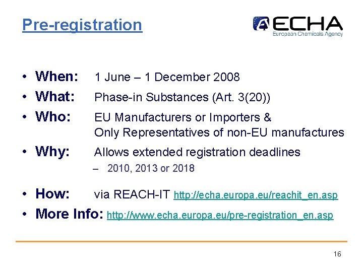 Pre-registration • When: • What: • Who: 1 June – 1 December 2008 •