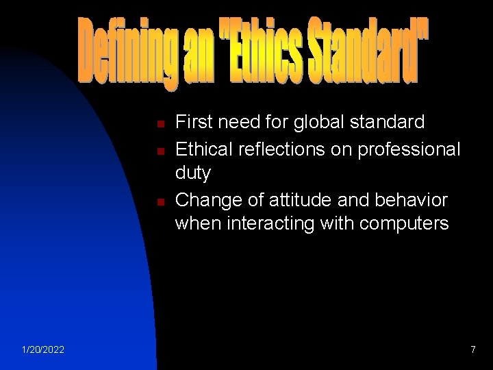 n n n 1/20/2022 First need for global standard Ethical reflections on professional duty