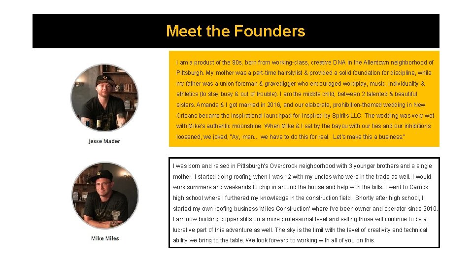 Meet the Founders I am a product of the 80 s, born from working-class,