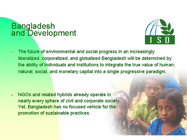 Bangladesh and Development n n The future of environmental and social progress in an