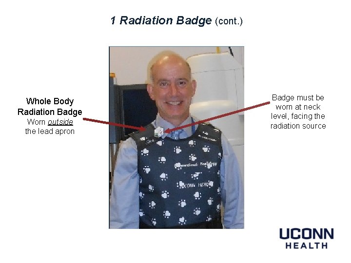 Radiation Badge Training Overview of Training Why monitoring