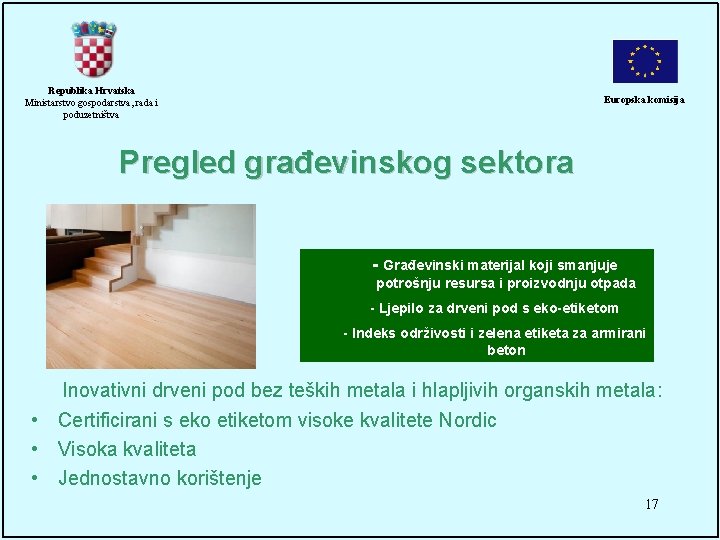 Republika Hrvatska Ministarstvo gospodarstva, rada i poduzetništva Europska komisija Pregled građevinskog sektora - Građevinski