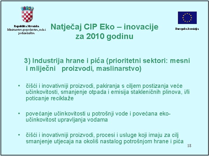 Republika Hrvatska Ministarstvo gospodarstva, rada i poduzetništva Natječaj CIP Eko – inovacije za 2010