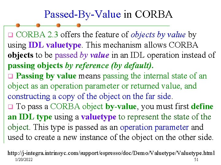 Passed-By-Value in CORBA 2. 3 offers the feature of objects by value by using