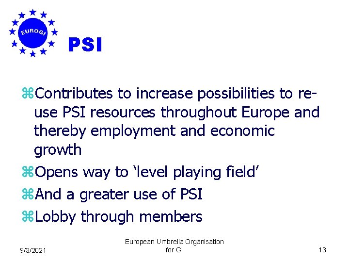 PSI z. Contributes to increase possibilities to reuse PSI resources throughout Europe and thereby