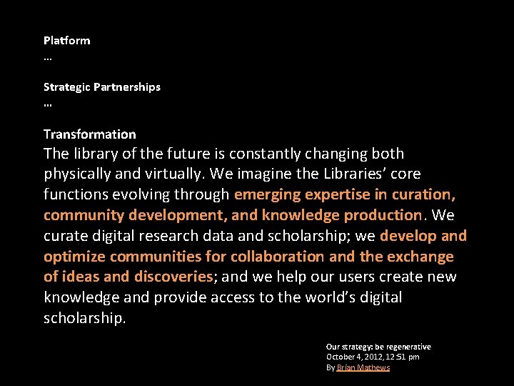 Platform … Strategic Partnerships … Transformation The library of the future is constantly changing