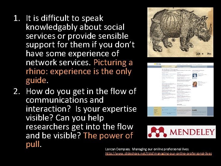 1. It is difficult to speak knowledgably about social services or provide sensible support