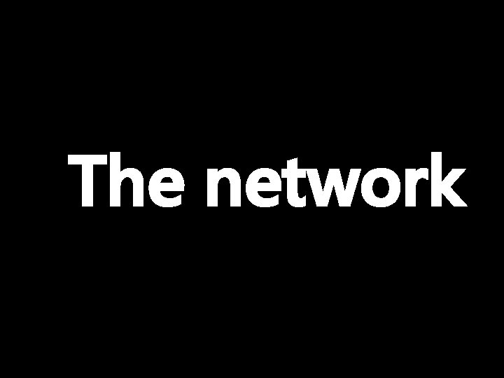 The network 
