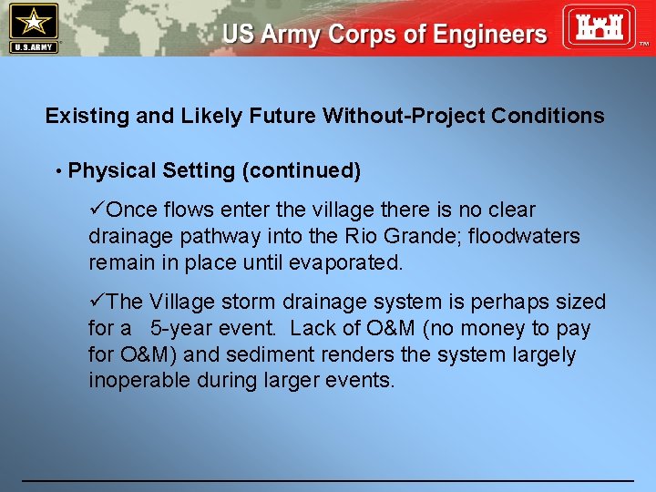 Existing and Likely Future Without-Project Conditions • Physical Setting (continued) üOnce flows enter the