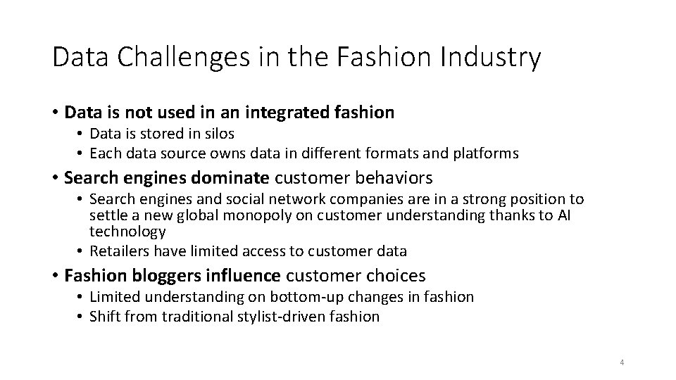 Data Challenges in the Fashion Industry • Data is not used in an integrated