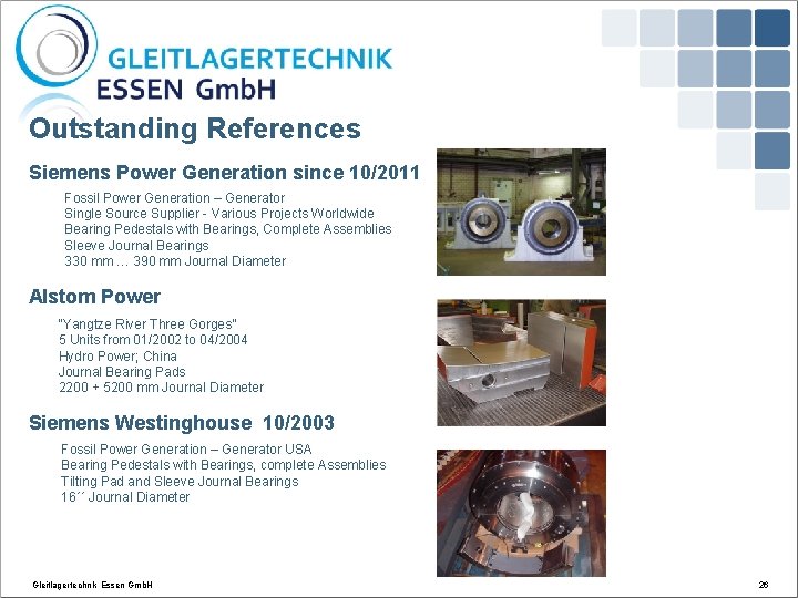 Outstanding References Siemens Power Generation since 10/2011 Fossil Power Generation – Generator Single Source