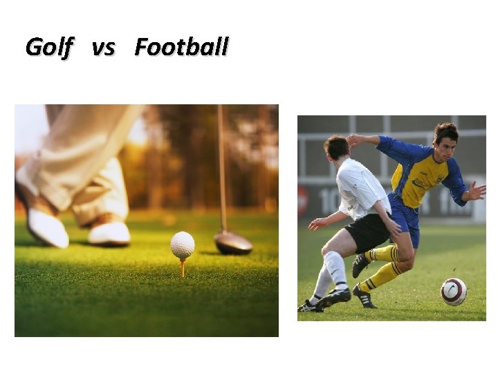 Golf vs Football 