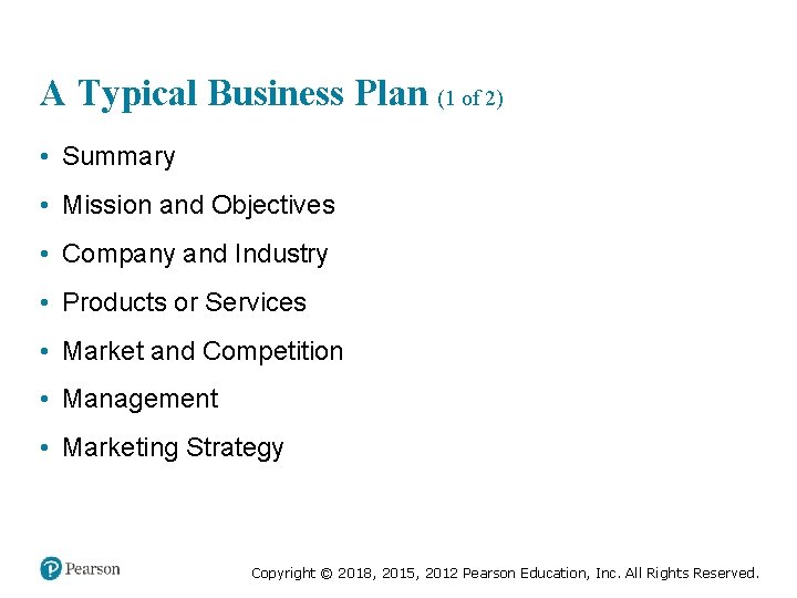 A Typical Business Plan (1 of 2) • Summary • Mission and Objectives •