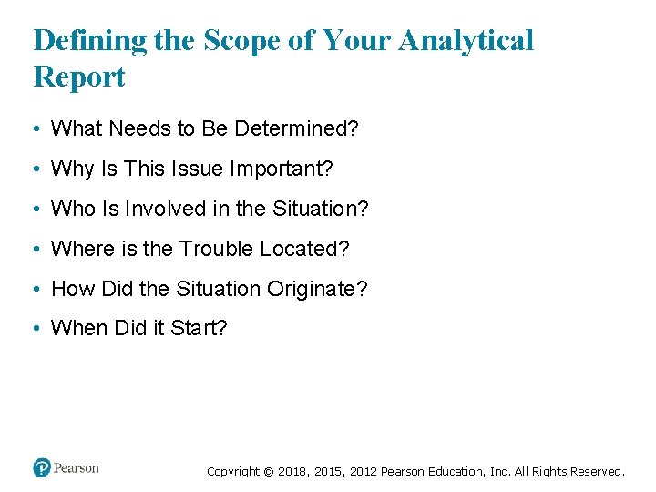 Defining the Scope of Your Analytical Report • What Needs to Be Determined? •