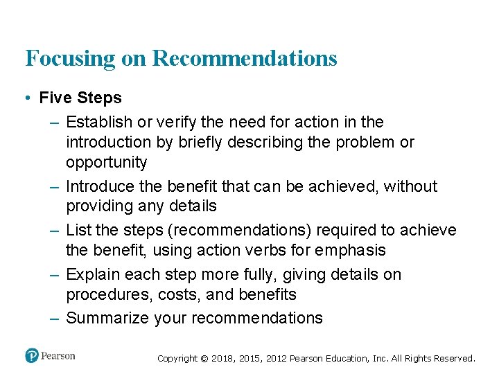 Focusing on Recommendations • Five Steps – Establish or verify the need for action