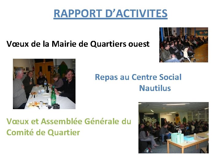 RAPPORT D’ACTIVITES Vœux de la Mairie de Quartiers ouest Repas au Centre Social Nautilus