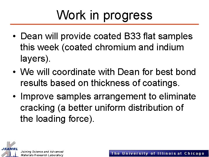 Work in progress • Dean will provide coated B 33 flat samples this week