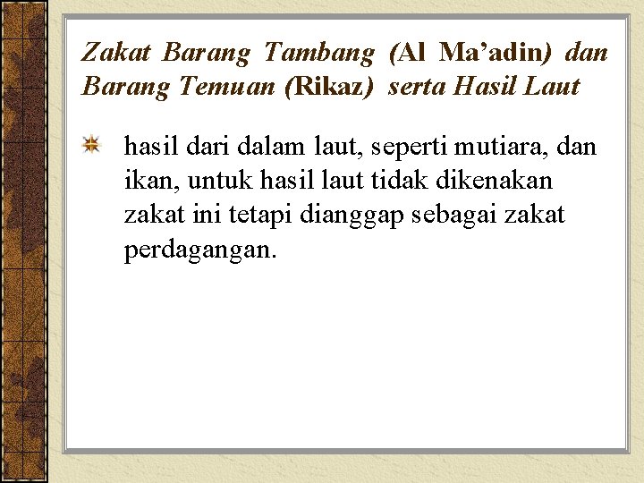 Zakat Barang Tambang (Al Ma’adin) dan Barang Temuan (Rikaz) serta Hasil Laut hasil dari