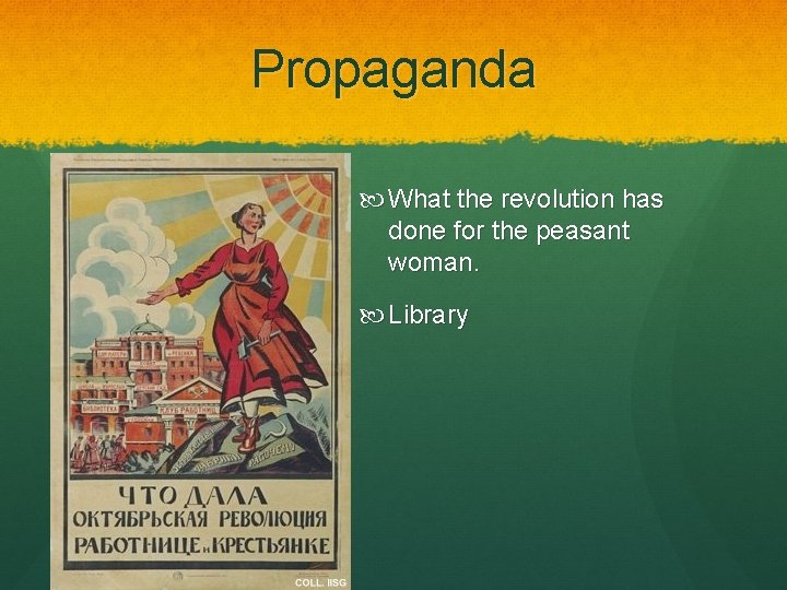 Propaganda What the revolution has done for the peasant woman. Library 