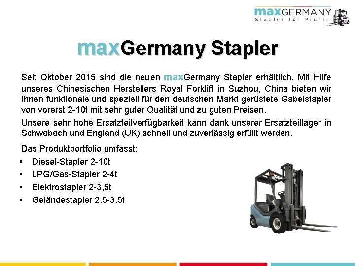 max. Germany Stapler Seit Oktober 2015 sind die neuen max. Germany Stapler erhältlich. Mit