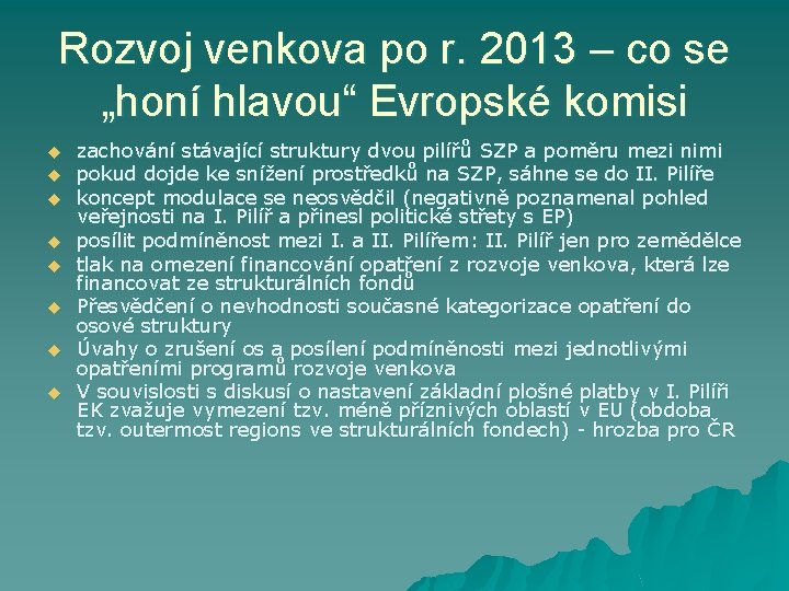 Rozvoj venkova po r. 2013 – co se „honí hlavou“ Evropské komisi u u