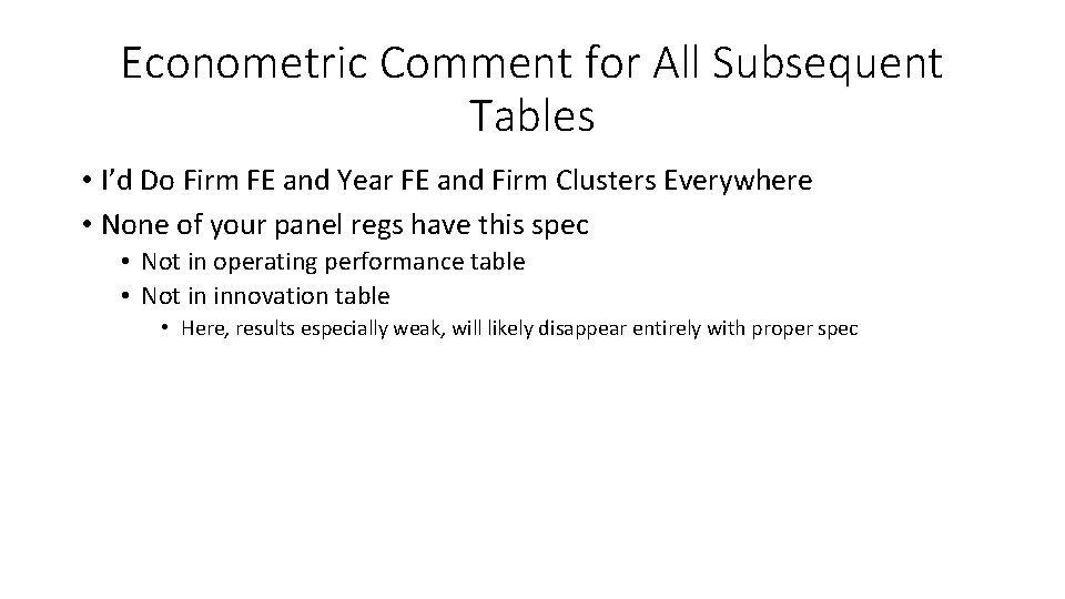 Econometric Comment for All Subsequent Tables • I’d Do Firm FE and Year FE