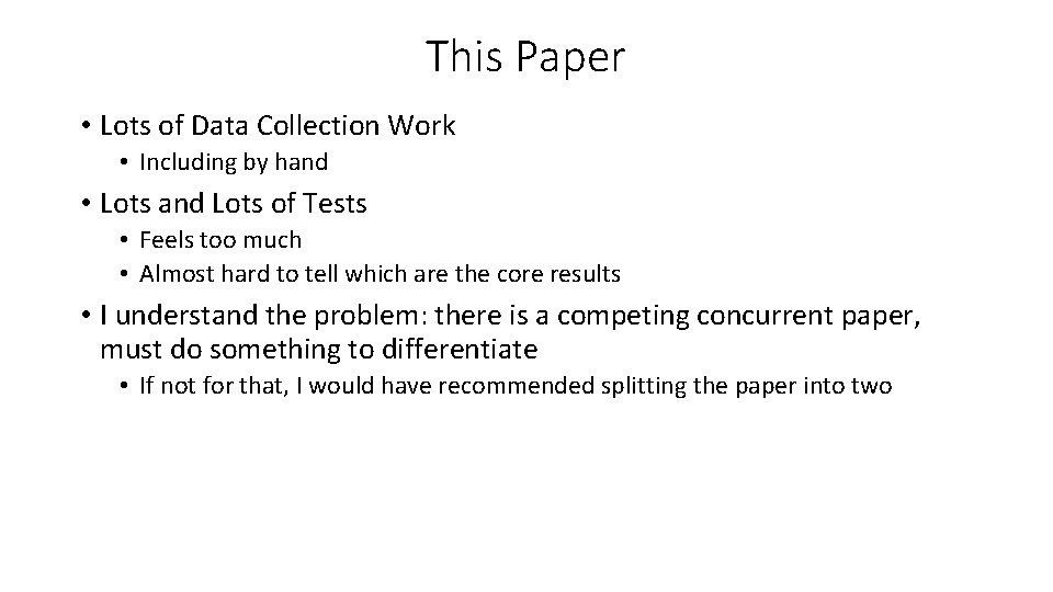 This Paper • Lots of Data Collection Work • Including by hand • Lots
