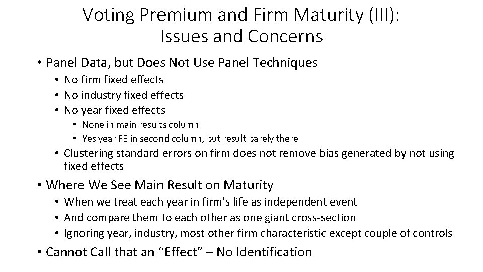 Voting Premium and Firm Maturity (III): Issues and Concerns • Panel Data, but Does