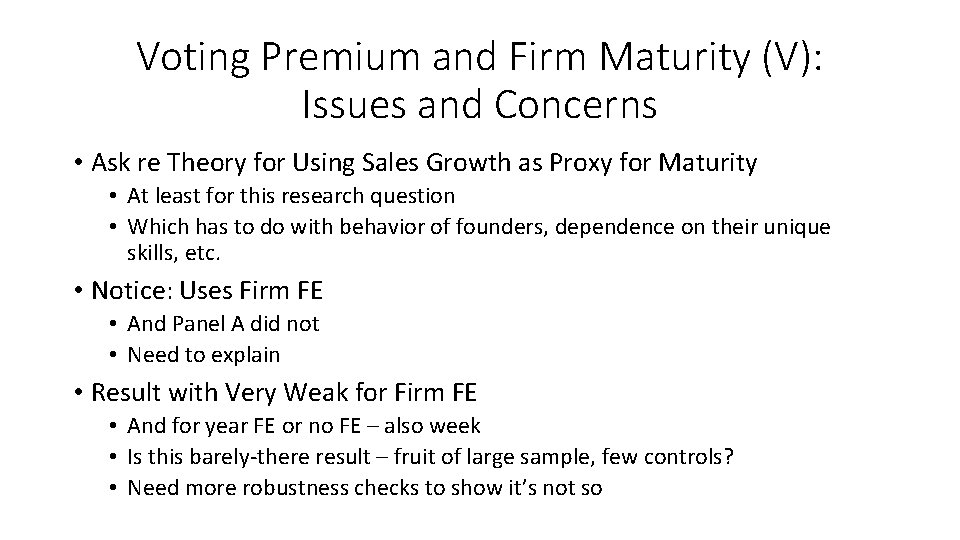 Voting Premium and Firm Maturity (V): Issues and Concerns • Ask re Theory for