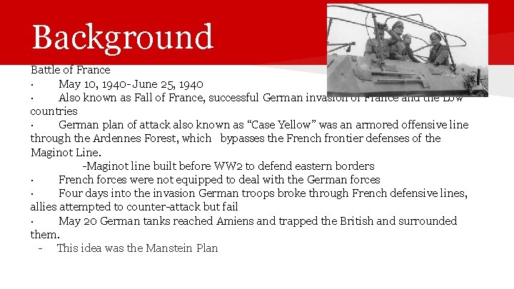 Background Battle of France · May 10, 1940 - June 25, 1940 · Also