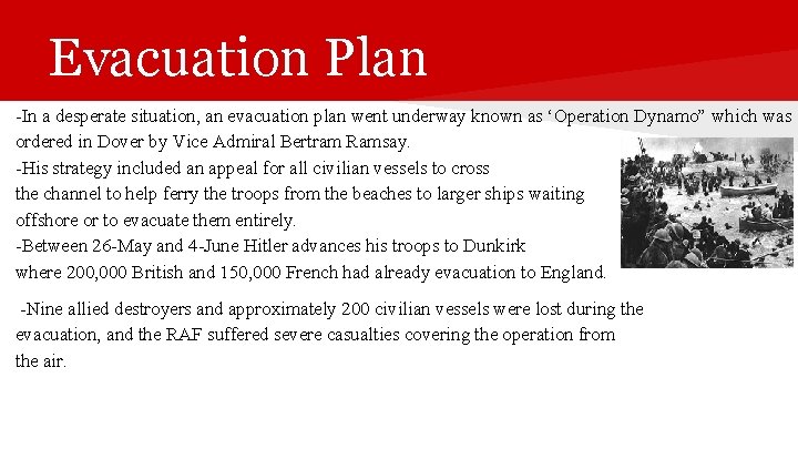 Evacuation Plan -In a desperate situation, an evacuation plan went underway known as ‘Operation