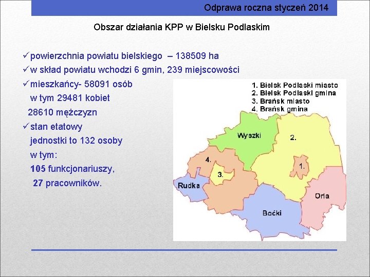 Odprawa roczna styczeń 2014 Obszar działania KPP w Bielsku Podlaskim üpowierzchnia powiatu bielskiego –
