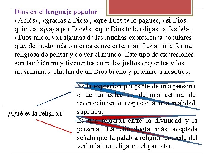 Dios en el lenguaje popular «Adiós» , «gracias a Dios» , «que Dios te